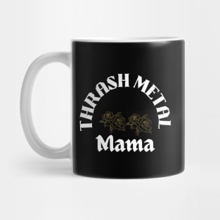 Thrash Metal Mama Mug